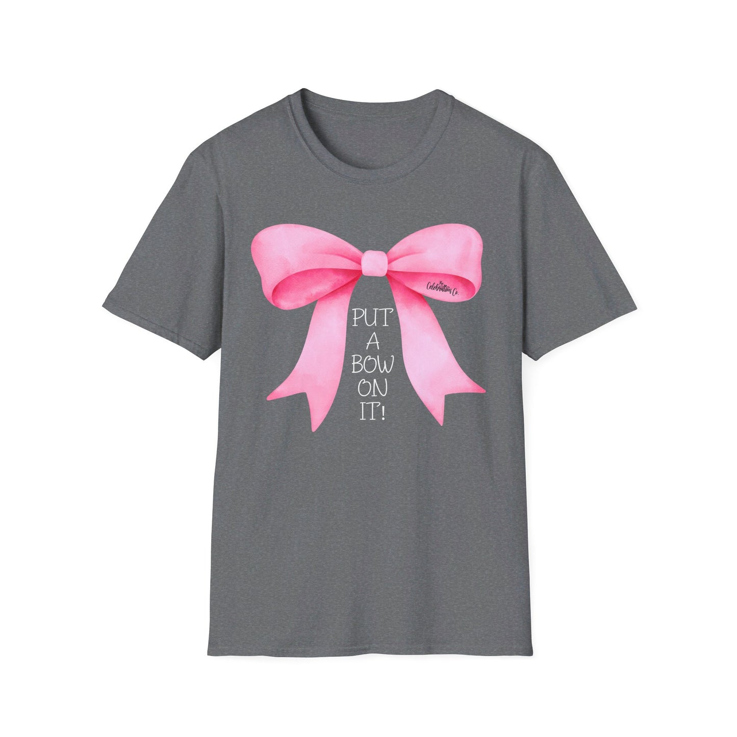 "Put A Bow On It" T-Shirt with Pink Bow and White Letters