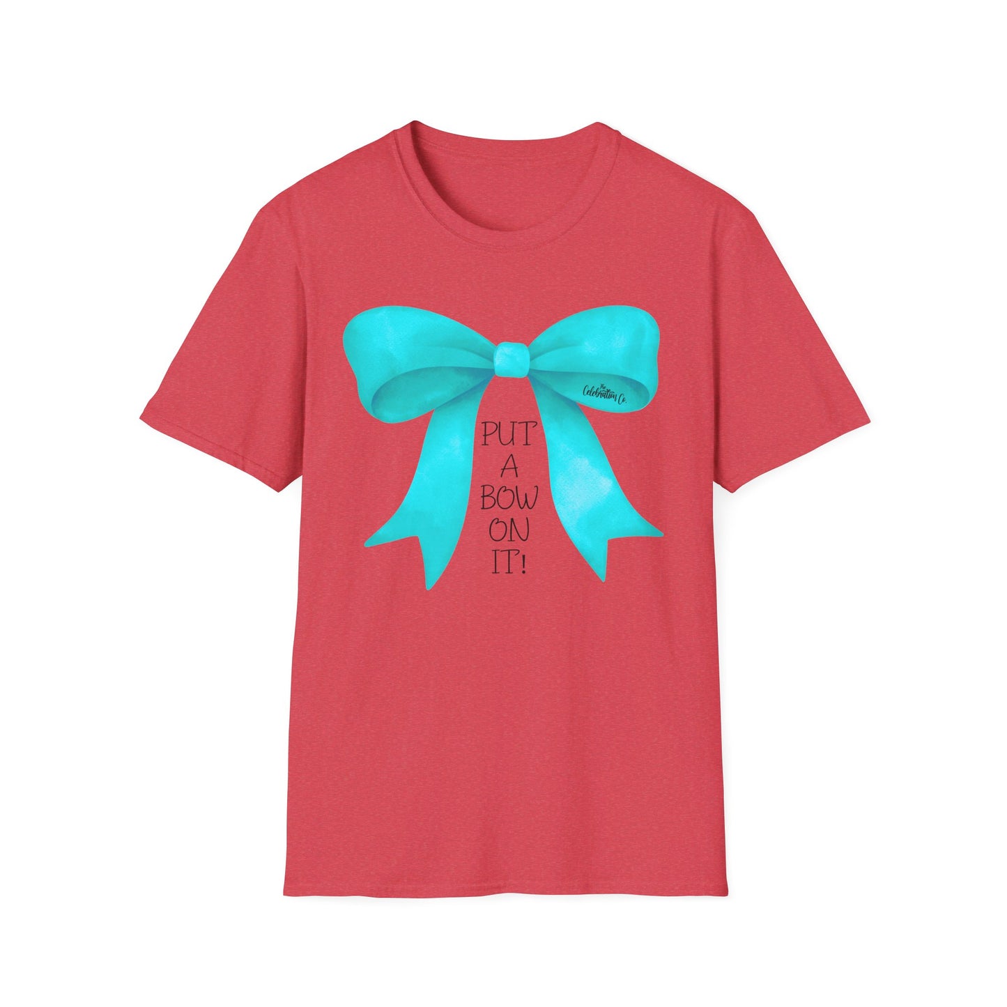 "Put A Bow On It" T-Shirt with Teal Bow and Black Letters