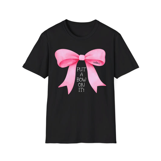 "Put A Bow On It" T-Shirt with Pink Bow and White Letters