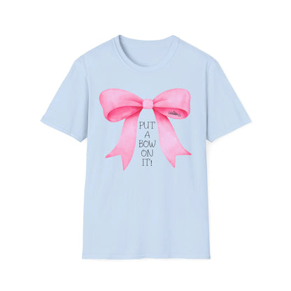 "Put A Bow On It" T-Shirt with Pink Bow and Black Letters