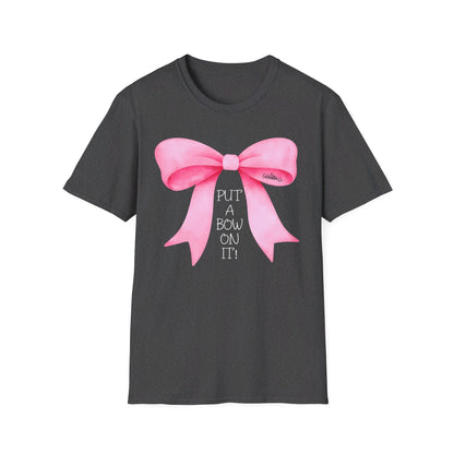 "Put A Bow On It" T-Shirt with Pink Bow and White Letters