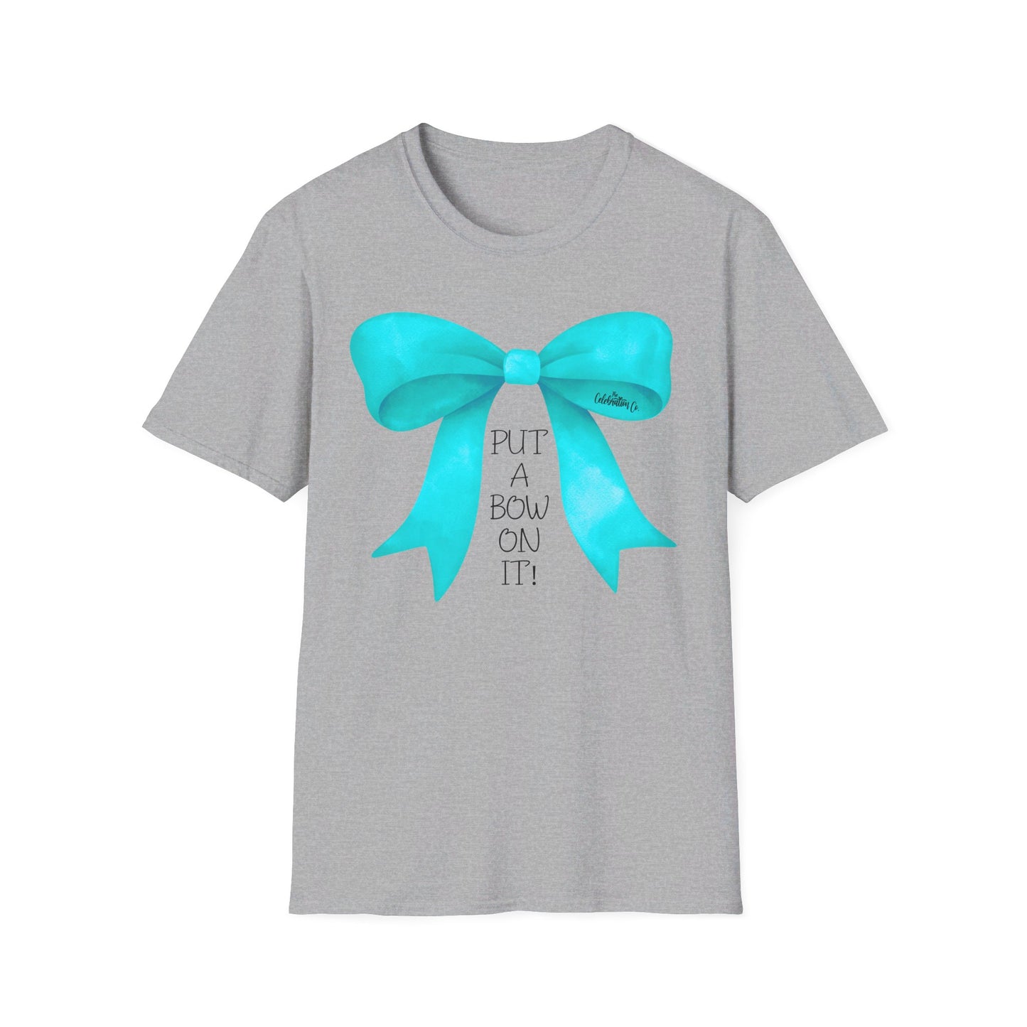 "Put A Bow On It" T-Shirt with Teal Bow and Black Letters