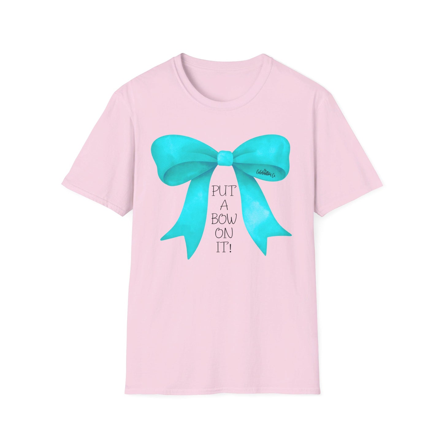 "Put A Bow On It" T-Shirt with Teal Bow and Black Letters